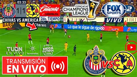 chivas america canal|ver chivas vs america en vivo.